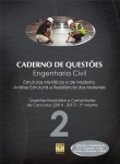 Caderno de Questões - ENGENHARIA CIVIL - Estruturas Metálicas e de Madeira, Análise Estrutural e Resistência dos Materiais - Questões Resolvidas e Comentadas de Concursos (2014 - 2017) - 2º Volume